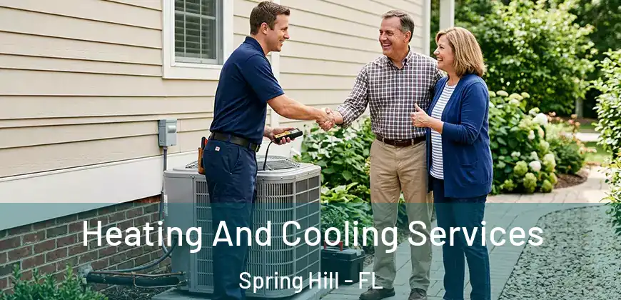 Heating And Cooling Services Spring Hill - FL