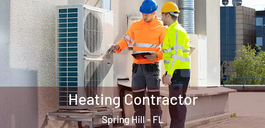 Heating Contractor Spring Hill - FL