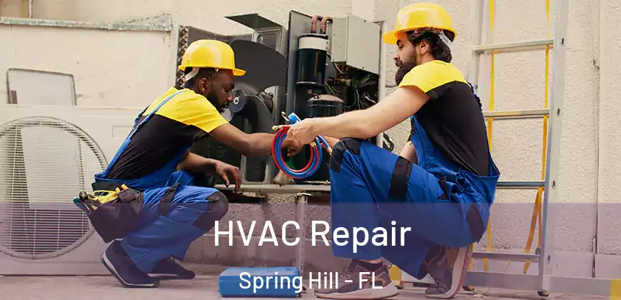 HVAC Repair Spring Hill - FL