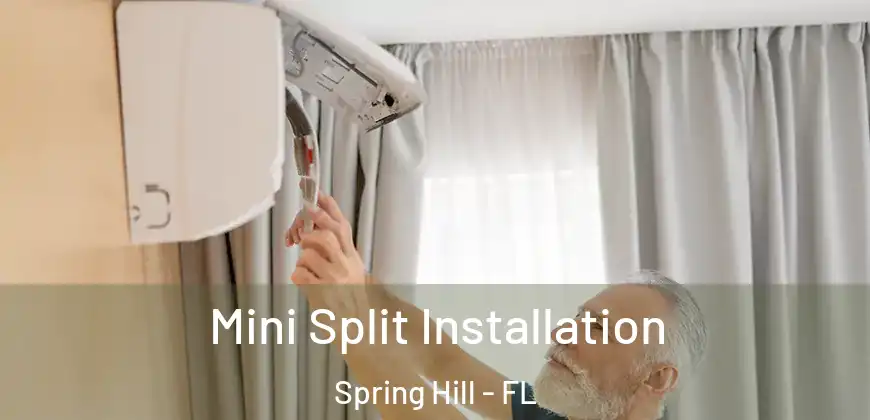  Mini Split Installation Spring Hill - FL